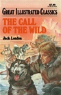Great Illustrated Classics - THE CALL OF THE WILD