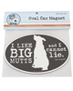 I Like Big Mutts And I Cannot Lie Car Magnet