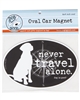 Never Travel Alone Dog Magnet