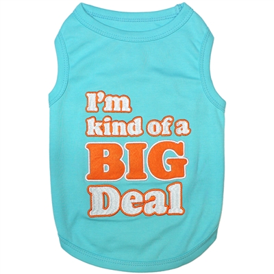 Parisian Pet I'm Kind of a Big Deal Dog Shirt