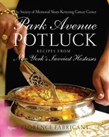 Park Avenue Potluck: Recipes from New York's Savviest Hostesses