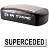 Slim Pre-Inked Superceded Stamp