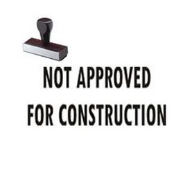 Not Approved For Construction Rubber Stamp