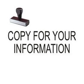 Copy For Your Information Rubber Stamp