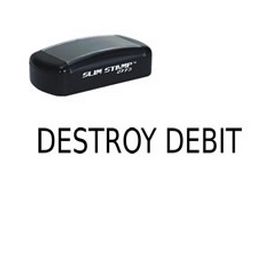 Slim Pre-Inked Destroy Debit Stamp