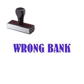 Wrong Bank Rubber Stamp