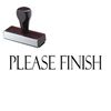 Please Finish Rubber Teacher Grading Stamp