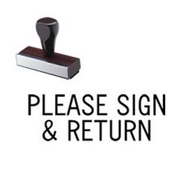Please Sign & Return Rubber Stamp