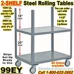 2 SHELF ROLLING STEEL TABLES 99EY