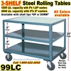 3 SHELF ROLLING STEEL TABLES 99LC