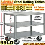 3 SHELF HEAVY DUTY ROLLING STEEL TABLES 99LC