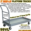 3" LIP STEEL PLATFORM TRUCKS 99VL