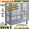 SEE THRU STEEL SECURITY TRUCKS 99VR