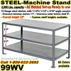 STEEL MACHINE STANDS / 99WV