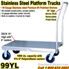 STAINLESS STEEL PLATFORM TRUCK / 99YL