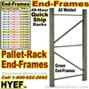 (10) Quick Ship Pallet Rack End-Frames / HYEF