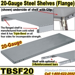 (45) EXTRA 20-GAUGE FLANGED STEEL SHELVES / TBSF20