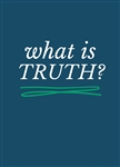 What is Truth?