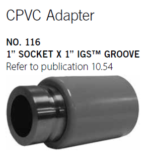1"  Grooved  Victaulic 116 CPVC Adapter