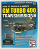 image of Firebird GM Automatic Turbo 400 Transmissions, How To Rebuild and Modify Book