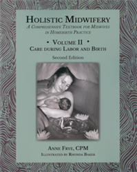Holistic Midwifery II by Anne Frye