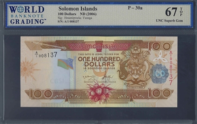 Solomon Islands, P-30a, 100 Dollars, ND (2006) Signatures: Houenipwela/Fanega, 67 TOP UNC Superb Gem