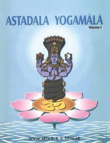 ASTADALA YOGAMALA Volume I by B. K. S Iyengar