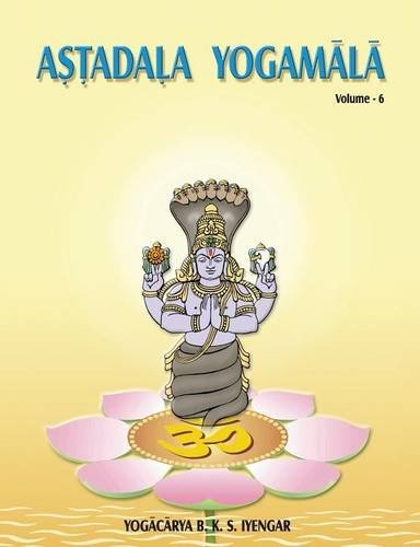 Astadala Yogamala Volume VI by B.K.S Iyengar