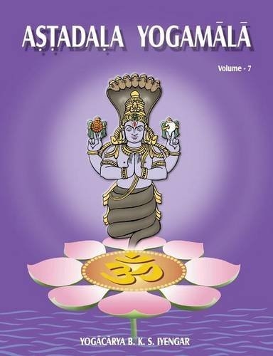 Astadala Yogamala Vol VII by B.K.S Iyengar