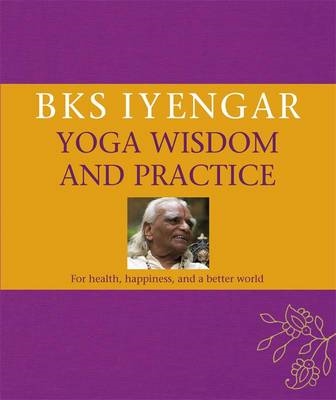 Yoga Wisdom & Practice by B.K.S Iyengar DISCONTINUED