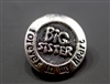 SBC-0003 BIG SISTER BUTTON