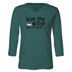 Love The Wine You're With Ladies 3/4 Tee. Teal