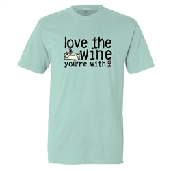 Love The Wine You're With Classic Tee
