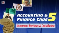 FILM: Accounting & Finance Clips 5: Investment Decisions & Contribution