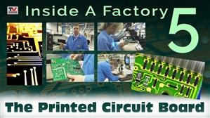 FILM: Inside A Factory 5: The PCB
