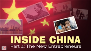 Inside China: 4. The New Entrepreneurs