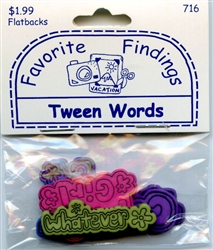 Tween Words Flat Backs Favorite Findings #716 from Blumenthal Lansing Co.