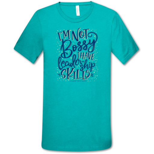 LH I'm Not Bossy front print-Heather Sea Green
