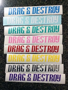 Drag & Destroy Decal