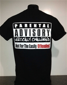 Vertically Challenged Parental Advisory T-shirt