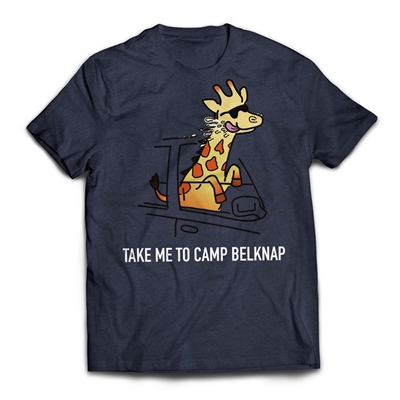 Get back to CAMP QUCIK with the Belknap - Take Me To Camp - Giraffe T-Shirt..