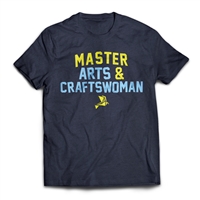 Master of your popsicle stick domain. Get the Master Arts and Craftswoman T-Shirt.