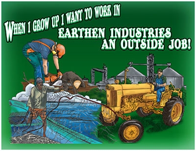 When I Grow Up I Want to be in Earthen Industries