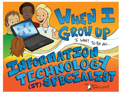 When I Grow Up I Want to Be an Information Technology Specialist