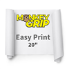 Monkey Grip Easy Print 20"