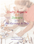 Craft Projects for dancers cover
