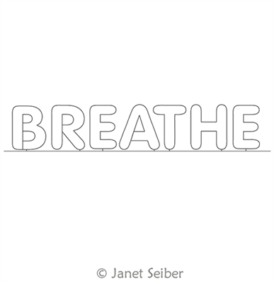 Digitized Longarm Quilting Design Encouraging Words - Breathe was designed by Janet Seiber.
