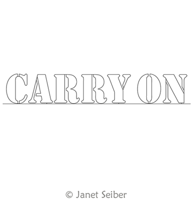 Digitized Longarm Quilting Design Encouraging Words - Carry On was designed by Janet Seiber.