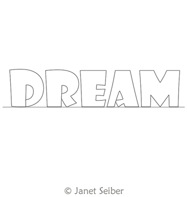 Digitized Longarm Quilting Design Encouraging Words - Dream was designed by Janet Seiber.