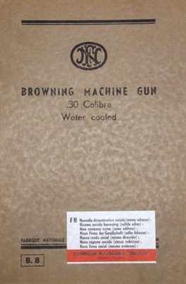 BROWNING MACHINE GUN 30 CAL WATER COOLED TECHNICAL MANUAL